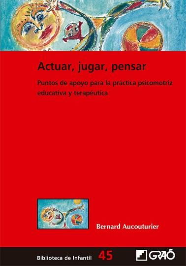 ACTUAR, JUGAR, PENSAR | 9788499808390 | AUCOUTURIER, BERNARD | Llibreria Aqualata | Comprar llibres en català i castellà online | Comprar llibres Igualada
