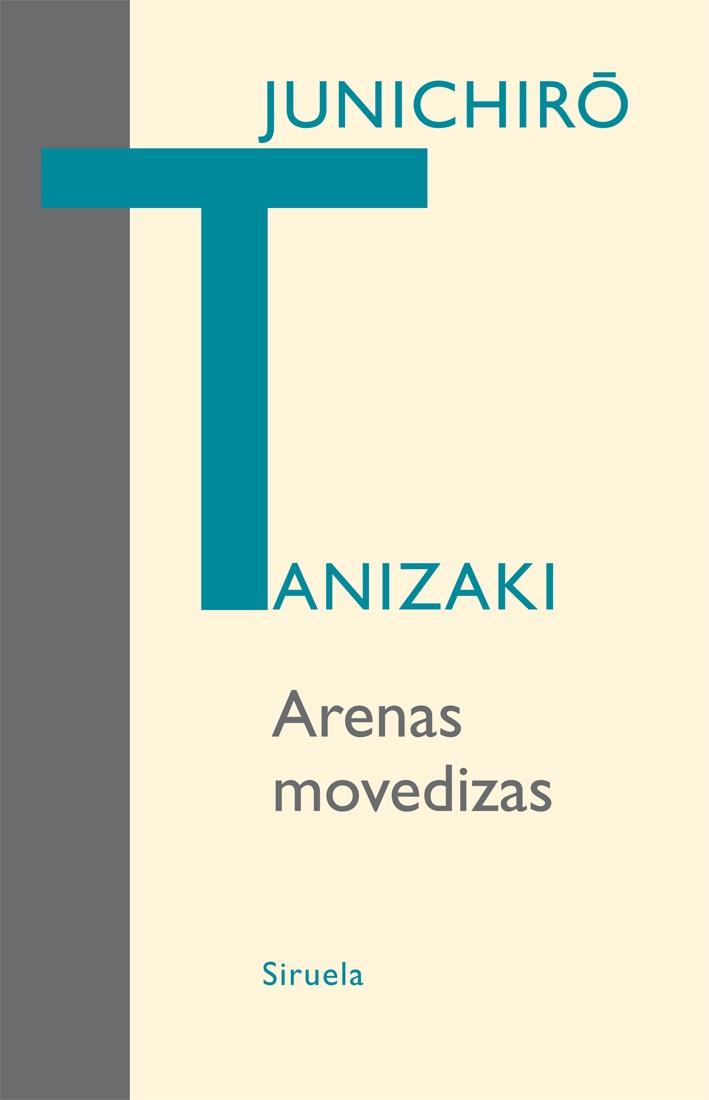 ARENAS MOVEDIZAS (LIBROS DEL TIEMPO 299) | 9788498413878 | TANIZAKI, JUNICHIRO | Llibreria Aqualata | Comprar llibres en català i castellà online | Comprar llibres Igualada