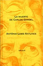 MUERTE DE CARLOS GARDEL, LA (LIBROS DEL TIEMPO 88) | 9788478443376 | LOBO ANTUNES, ANTONIO | Llibreria Aqualata | Comprar llibres en català i castellà online | Comprar llibres Igualada