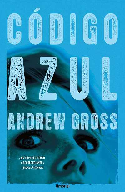 CODIGO AZUL, EL | 9788489367333 | GROSS, ANDREW | Llibreria Aqualata | Comprar llibres en català i castellà online | Comprar llibres Igualada