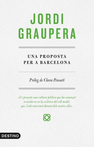 UNA PROPOSTA PER A BARCELONA | 9788497102773 | GRAUPERA, JORDI | Llibreria Aqualata | Comprar llibres en català i castellà online | Comprar llibres Igualada