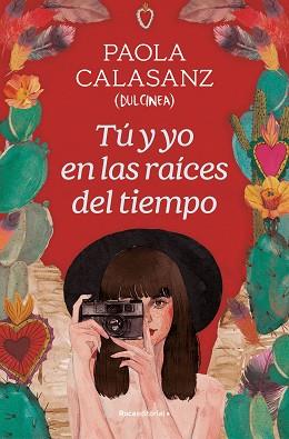 TÚ Y YO EN LAS RAÍCES DEL TIEMPO | 9788419743930 | CALASANZ (DULCINEA), PAOLA | Llibreria Aqualata | Comprar llibres en català i castellà online | Comprar llibres Igualada