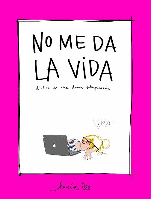 NO ME DA LA VIDA | 9788416890705 | BE, LUCÍA | Llibreria Aqualata | Comprar llibres en català i castellà online | Comprar llibres Igualada