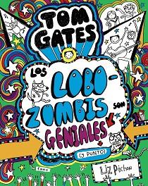 TOM GATES 11. LOS LOBOZOMBIS SON GENIALES (Y PUNTO) | 9788469621660 | PICHON, LIZ | Llibreria Aqualata | Comprar llibres en català i castellà online | Comprar llibres Igualada