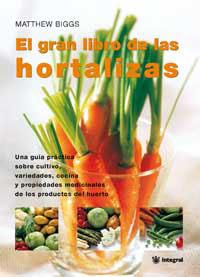 GRAN LIBRO DE LAS HORTALIZAS, EL | 9788478710799 | BIGGS, MATTHEW | Llibreria Aqualata | Comprar llibres en català i castellà online | Comprar llibres Igualada
