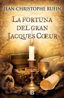 FORTUNA DEL GRAN JACQUES COEUR, LA | 9788466653718 | RUFIN, JEAN-CHRISTOPHE | Llibreria Aqualata | Comprar llibres en català i castellà online | Comprar llibres Igualada