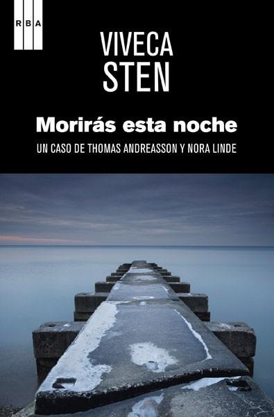 MORIRÁS ESTA NOCHE | 9788490064894 | STEN, VIVECA | Llibreria Aqualata | Comprar llibres en català i castellà online | Comprar llibres Igualada