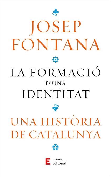FORMACIÓ D'UNA IDENTITAT, LA | 9788497668323 | FONTANA, JOSEP | Llibreria Aqualata | Comprar llibres en català i castellà online | Comprar llibres Igualada
