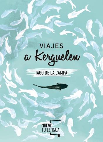 VIAJES A KERGUELEN | 9788494567612 | DE LA CAMPA, IAGO | Llibreria Aqualata | Comprar llibres en català i castellà online | Comprar llibres Igualada
