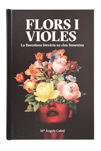 FLORS I VIOLES | 9788491563280 | CABRÉ CASTELLS, MARIA ÀNGELS | Llibreria Aqualata | Comprar llibres en català i castellà online | Comprar llibres Igualada