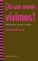 EN QUE MUNDO VIVIMOS! (MAS MADERA 74) | 9788498880854 | OLIVERES, ARCADI | Llibreria Aqualata | Comprar llibres en català i castellà online | Comprar llibres Igualada