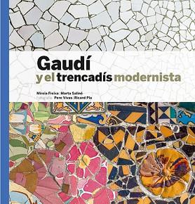 GAUDÍ Y EL TRENCADÍS MODERNISTA | 9788484788386 | VARIOS AUTORES | Llibreria Aqualata | Comprar llibres en català i castellà online | Comprar llibres Igualada