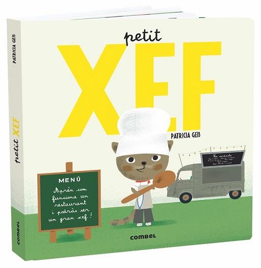 PETIT XEF | 9788491013822 | GEIS, PATRICIA | Llibreria Aqualata | Comprar llibres en català i castellà online | Comprar llibres Igualada