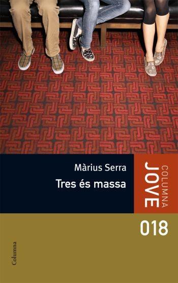 TRES ES MASSA (JOVE 18) | 9788466410243 | SERRA, MARIUS | Llibreria Aqualata | Comprar llibres en català i castellà online | Comprar llibres Igualada