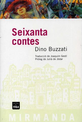 SEIXANTA CONTES (MIRMANDA 23) | 9788496061248 | BUZZATI, DINO | Llibreria Aqualata | Comprar llibres en català i castellà online | Comprar llibres Igualada