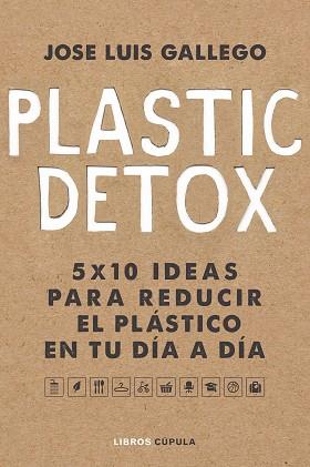 PLASTIC DETOX | 9788448025533 | GALLEGO, JOSÉ LUIS | Llibreria Aqualata | Comprar llibres en català i castellà online | Comprar llibres Igualada