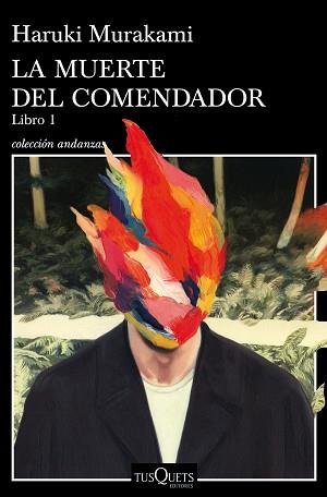 MUERTE DEL COMENDADOR, LA (LIBRO 1) | 9788490665640 | MURAKAMI, HARUKI | Llibreria Aqualata | Comprar libros en catalán y castellano online | Comprar libros Igualada