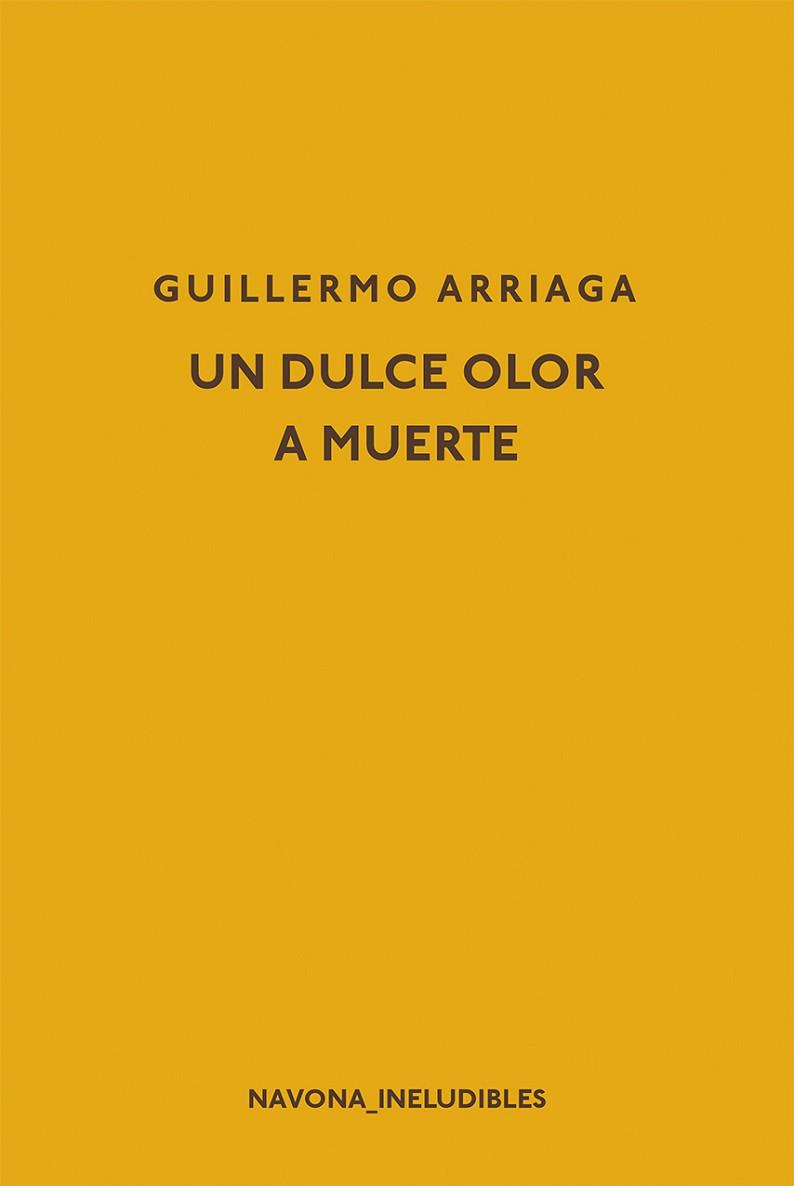 UN DULCE OLOR A MUERTE | 9788417181598 | ARRIAGA, GUILLERMO | Llibreria Aqualata | Comprar llibres en català i castellà online | Comprar llibres Igualada