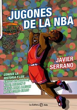 JUGONES DE LA NBA | 9788413843124 | SERRANO, JAVIER | Llibreria Aqualata | Comprar llibres en català i castellà online | Comprar llibres Igualada