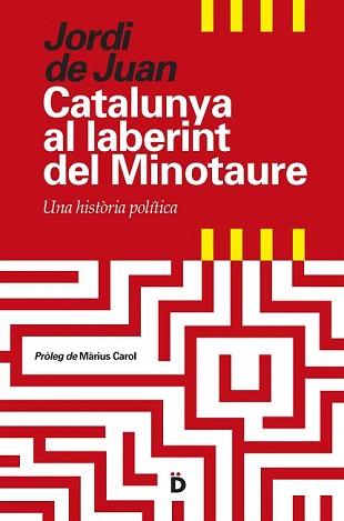 CATALUNYA AL LABERINT DEL MINOTAURE | 9788494295935 | DE JUAN, JORDI | Llibreria Aqualata | Comprar llibres en català i castellà online | Comprar llibres Igualada