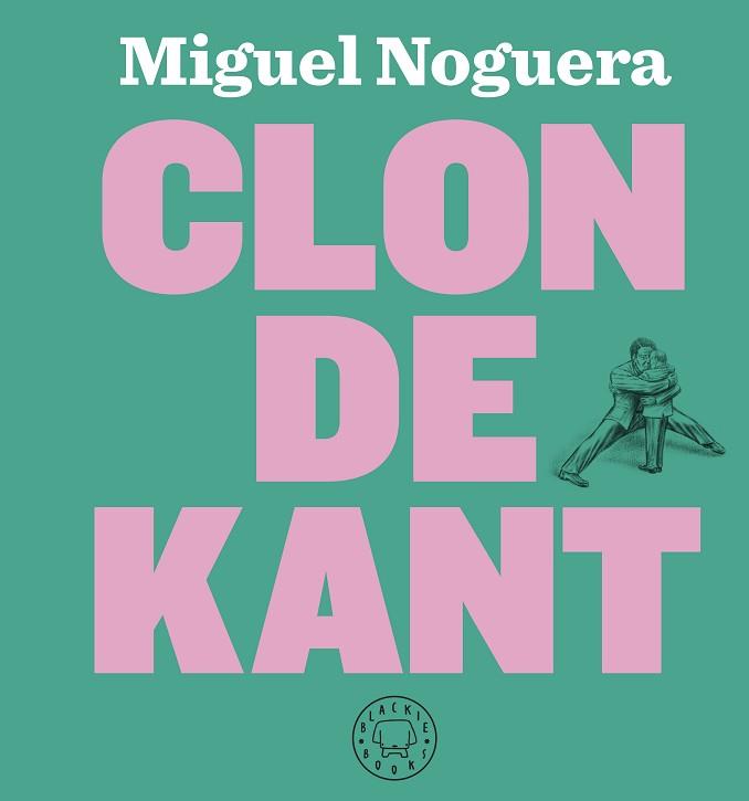 CLON DE KANT | 9788417059323 | NOGUERA, MIGUEL | Llibreria Aqualata | Comprar llibres en català i castellà online | Comprar llibres Igualada