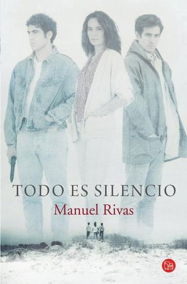 TODO ES SILENCIO | 9788466326339 | RIVAS, MANUEL | Llibreria Aqualata | Comprar llibres en català i castellà online | Comprar llibres Igualada