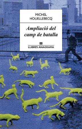 AMPLIACIÓ DEL CAMP DE BATALLA | 9788433915092 | HOUELLEBECQ, MICHEL | Llibreria Aqualata | Comprar llibres en català i castellà online | Comprar llibres Igualada
