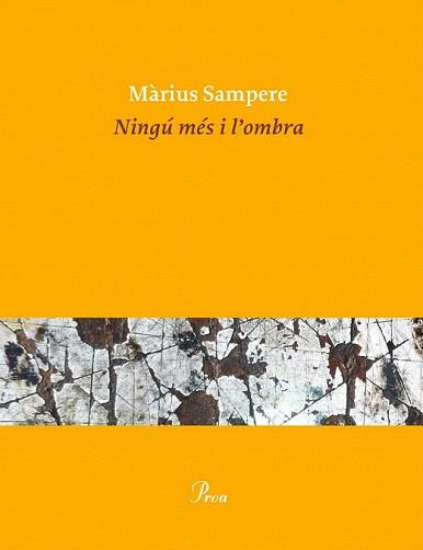 NINGÚ MÉS I L'OMBRA | 9788475884325 | SAMPERE, MÀRIUS | Llibreria Aqualata | Comprar llibres en català i castellà online | Comprar llibres Igualada