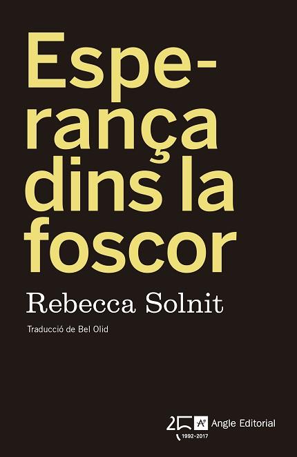 ESPERANÇA DINS LA FOSCOR | 9788415307976 | SOLNIT, REBECCA | Llibreria Aqualata | Comprar llibres en català i castellà online | Comprar llibres Igualada