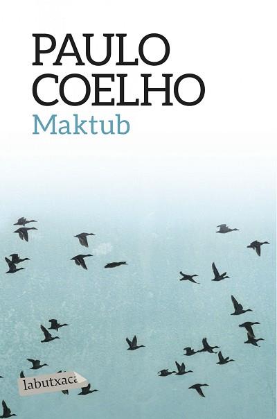 MAKTUB | 9788416334551 | COELHO, PAULO | Llibreria Aqualata | Comprar llibres en català i castellà online | Comprar llibres Igualada