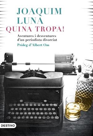 QUINA TROPA! | 9788497102742 | LUNA, JOAQUÍN | Llibreria Aqualata | Comprar llibres en català i castellà online | Comprar llibres Igualada