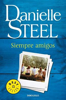 SIEMPRE AMIGOS | 9788466343794 | STEEL, DANIELLE | Llibreria Aqualata | Comprar llibres en català i castellà online | Comprar llibres Igualada