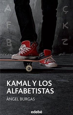 KAMAL Y LOS ALFABETISTAS | 9788468315935 | BURGAS, ÀNGEL | Llibreria Aqualata | Comprar llibres en català i castellà online | Comprar llibres Igualada