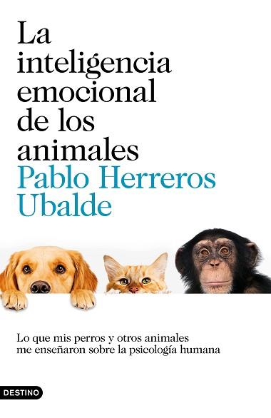 INTELIGENCIA EMOCIONAL DE LOS ANIMALES, LA | 9788423352852 | HERREROS UBALDE, PABLO | Llibreria Aqualata | Comprar llibres en català i castellà online | Comprar llibres Igualada