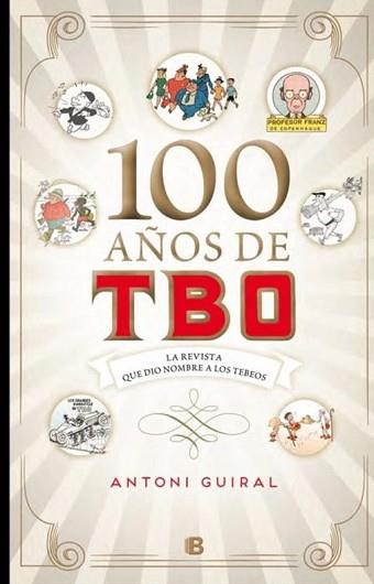 100 AÑOS DE TBO | 9788466660686 | GUIRAL CONTI, ANTONIO | Llibreria Aqualata | Comprar llibres en català i castellà online | Comprar llibres Igualada