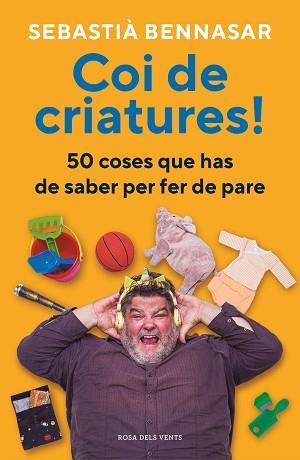 COI DE CRIATURES! | 9788418062520 | BENNASAR, SEBASTIÀ | Llibreria Aqualata | Comprar llibres en català i castellà online | Comprar llibres Igualada