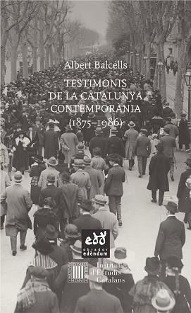 TESTIMONIS DE LA CATALUNYA CONTEMPORÀNIA (1875 - 1986) | 9788494315886 | BALCELLS, ALBERT | Llibreria Aqualata | Comprar llibres en català i castellà online | Comprar llibres Igualada