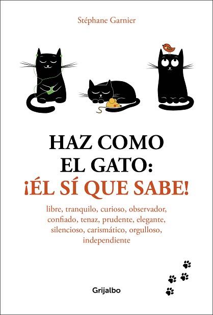 HAZ COMO EL GATO: ¡ÉL SÍ QUE SABE! | 9788416895601 | STÉPHANE GARNIER | Llibreria Aqualata | Comprar llibres en català i castellà online | Comprar llibres Igualada