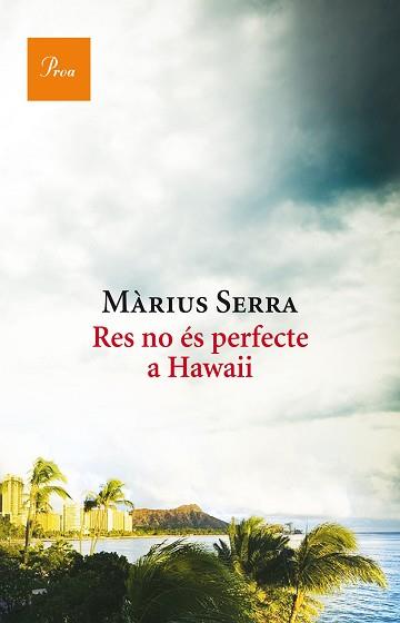 RES NO ÉS PERFECTE A HAWAII | 9788475886046 | SERRA, MÀRIUS | Llibreria Aqualata | Comprar llibres en català i castellà online | Comprar llibres Igualada