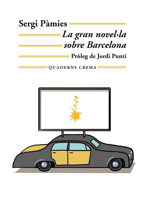GRAN NOVEL·LA SOBRE BARCELONA, LA | 9788477276654 | PÀMIES, SERGI | Llibreria Aqualata | Comprar llibres en català i castellà online | Comprar llibres Igualada