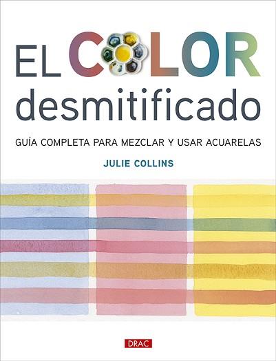 COLOR DESMITIFICADO, EL | 9788498747218 | COLLINS, JULIE | Llibreria Aqualata | Comprar llibres en català i castellà online | Comprar llibres Igualada