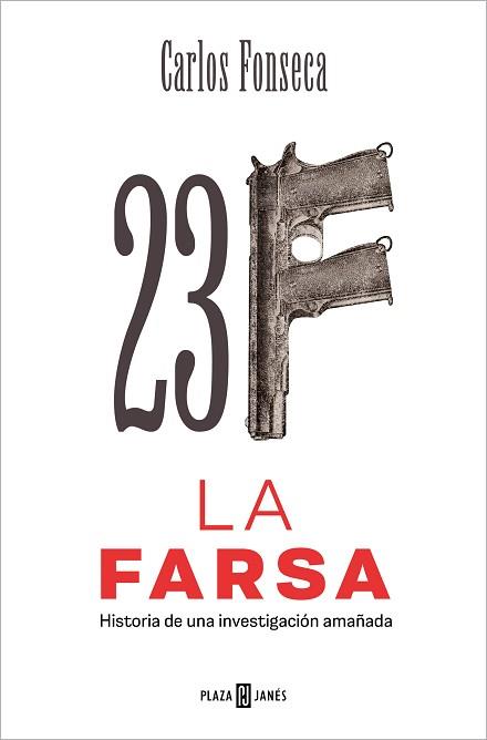 23-F: LA FARSA | 9788401033476 | FONSECA, CARLOS | Llibreria Aqualata | Comprar llibres en català i castellà online | Comprar llibres Igualada
