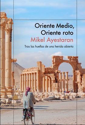 ORIENTE MEDIO, ORIENTE ROTO | 9788499426112 | AYESTARAN, MIKEL | Llibreria Aqualata | Comprar llibres en català i castellà online | Comprar llibres Igualada