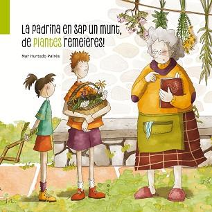 PADRINA EN SAP UN MUNT, DE PLANTES REMEIERES! | 9788412835823 | HURTADO PAIRÉS, MAR | Llibreria Aqualata | Comprar llibres en català i castellà online | Comprar llibres Igualada
