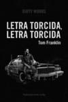 LETRA TORCIDA, LETRA TORCIDA | 9788412112832 | FRANKLIN, TOM | Llibreria Aqualata | Comprar llibres en català i castellà online | Comprar llibres Igualada
