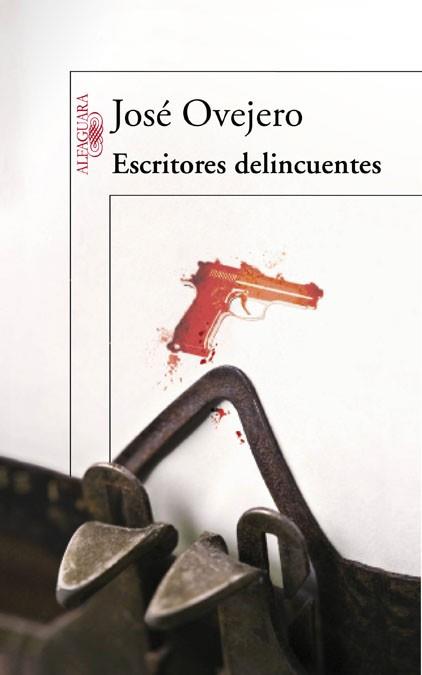 ESCRITORES DELINCUENTES | 9788420475080 | OVEJERO, JOSE | Llibreria Aqualata | Comprar llibres en català i castellà online | Comprar llibres Igualada
