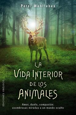 VIDA INTERIOR DE LOS ANIMALES, LA | 9788491112754 | WOHLLEBEN, PETER | Llibreria Aqualata | Comprar llibres en català i castellà online | Comprar llibres Igualada