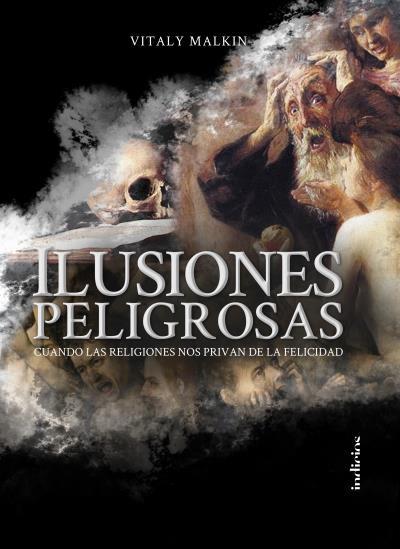 ILUSIONES PELIGROSAS | 9788415732327 | MALKIN, VITALY | Llibreria Aqualata | Comprar llibres en català i castellà online | Comprar llibres Igualada