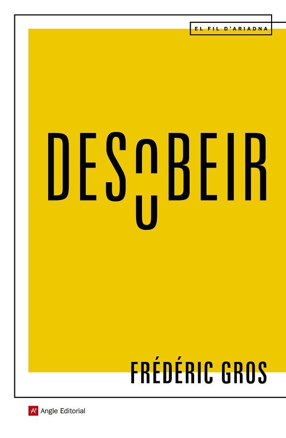 DESOBEIR | 9788417214463 | GROS, FRÉDÉRIC | Llibreria Aqualata | Comprar llibres en català i castellà online | Comprar llibres Igualada