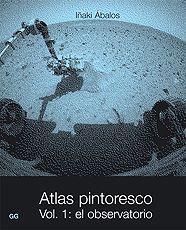 ATLAS PINTORESCO VOL.1: EL OBSERVATORIO | 9788425219917 | ABALOS, IÑAKI | Llibreria Aqualata | Comprar llibres en català i castellà online | Comprar llibres Igualada